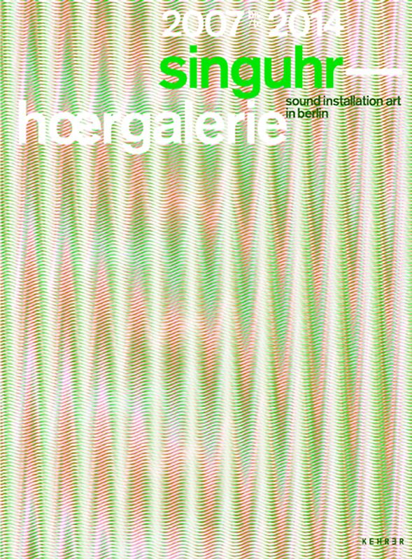 singuhr. hoergalerie 2007 — 2014