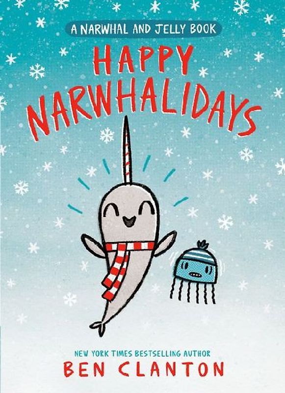 Happy Narwhalidays (a Narwhal and Jelly Book #5)