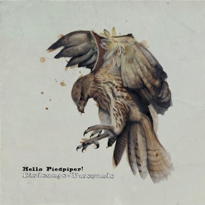 Hello Piedpiper - Birdsongs = Warsounds