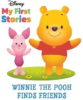 Disney My First Stories Winnie the Pooh Finds Friends