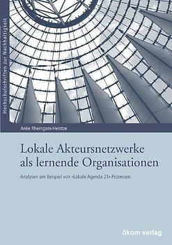 Lokale Akteursnetzwerke als lernende Organisationen