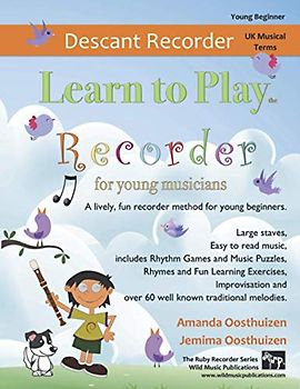 Learn to Play the Recorder for young musicians: A lively, fun recorder method for young beginners