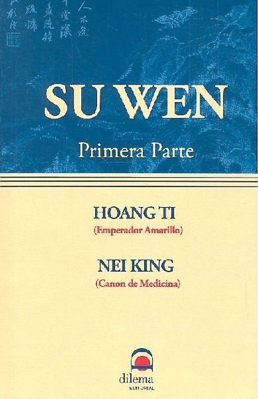 Hoang Ti nei king: su wen (1 parte)