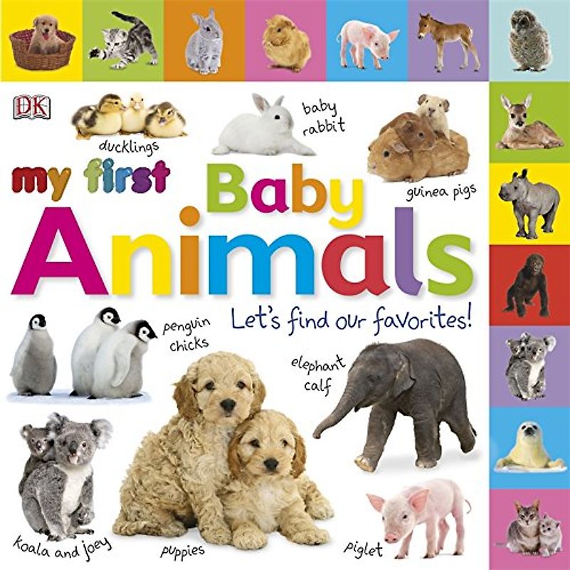My First Baby Animals: Let's Find Our Favorites! (TAB BOARD BOOKS) - DK Publishing