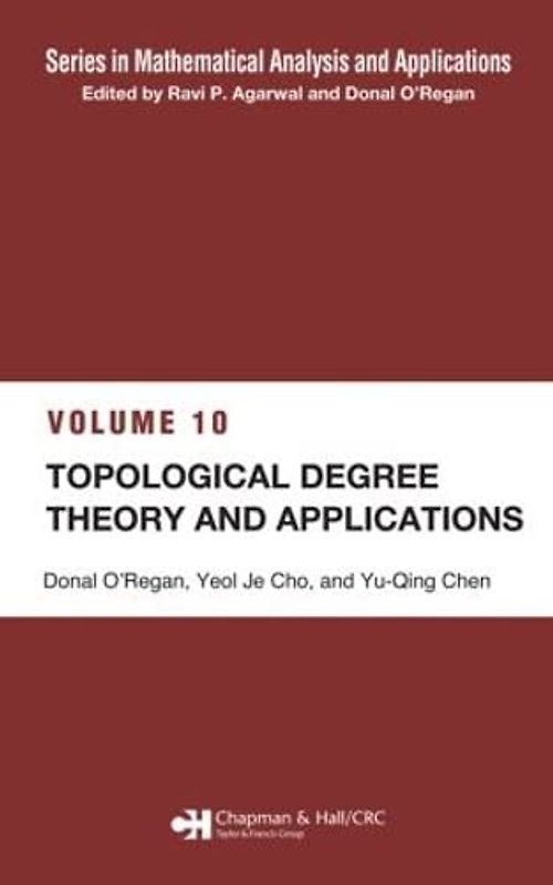 Topological Degree Theory And Applications (Series In Mathematical Analysis And Applications)