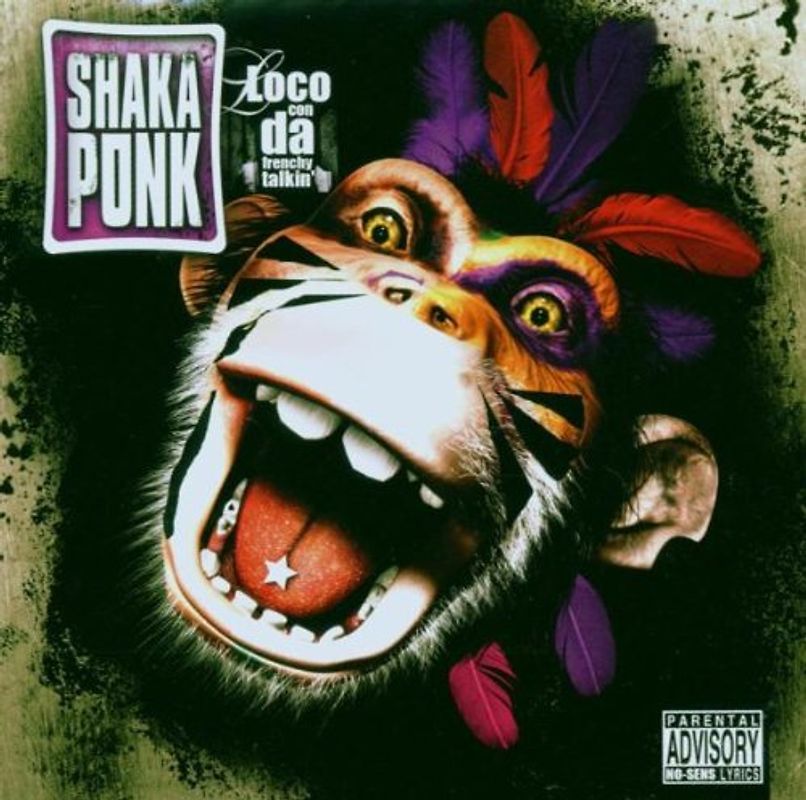 Shaka Ponk - Loco Con Da Frenchy Talkin