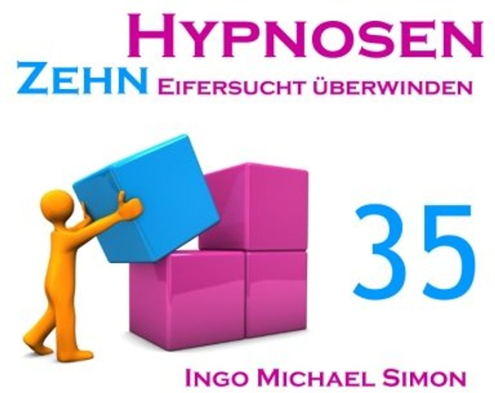 Zehn Hypnosen. Band 35: Eifersucht überwinden