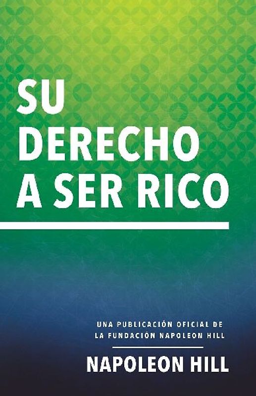 Su Derecho a Ser Rico (Your Right to Be Rich)