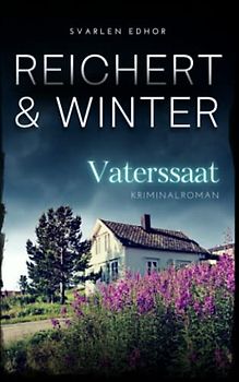 VATERSSAAT: Kriminalroman ｜ Detektei Reichert & Winter Band 2