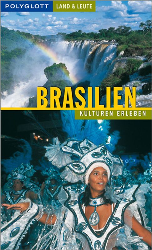 Brasilien. Polyglott Land & Leute Reiseführer
