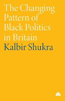The Changing Pattern of Black Politics in Britain