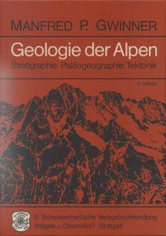 Geologie der Alpen. Stratigraphie, Paläogeographie, Tektonik
