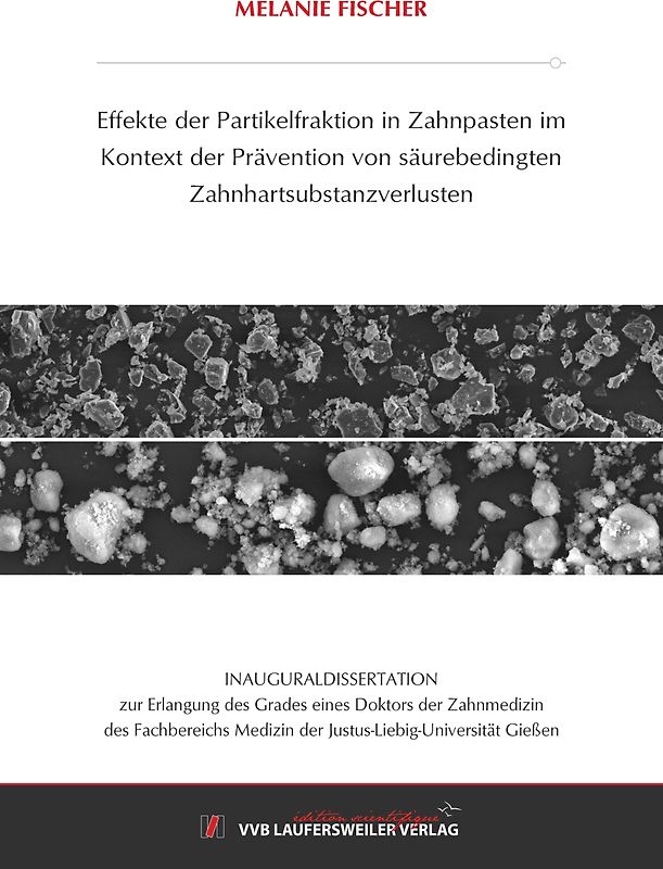 Effekte der Partikelfraktion in Zahnpasten im Kontext der Prävention von säurebedingten Zahnhartsubstanzverlusten