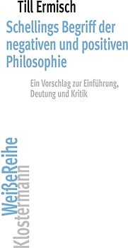Schellings Begriff der negativen und positiven Philosophie