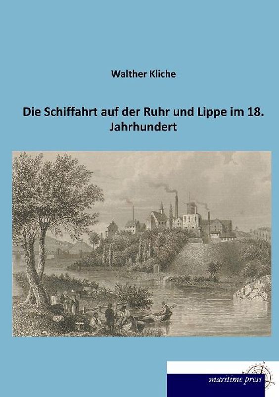 Die Schiffahrt auf der Ruhr und Lippe im 18. Jahrhundert