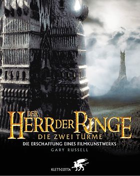 Der Herr der Ringe - Die zwei Türme. Die Erschaffung eines Filmkunstwerks