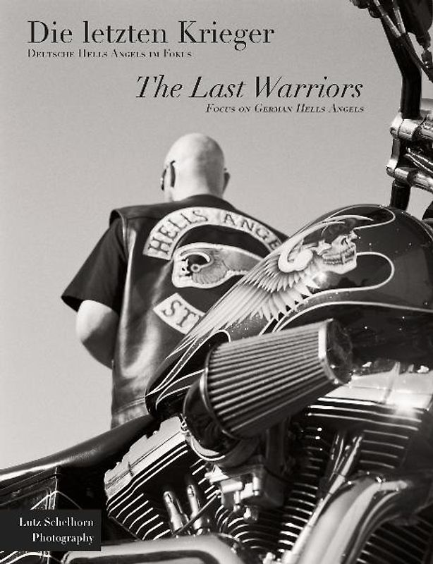Hells Angels. Die letzten Krieger. The Last Warriors