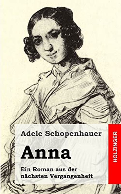 Anna: Ein Roman aus der nächsten Vergangenheit