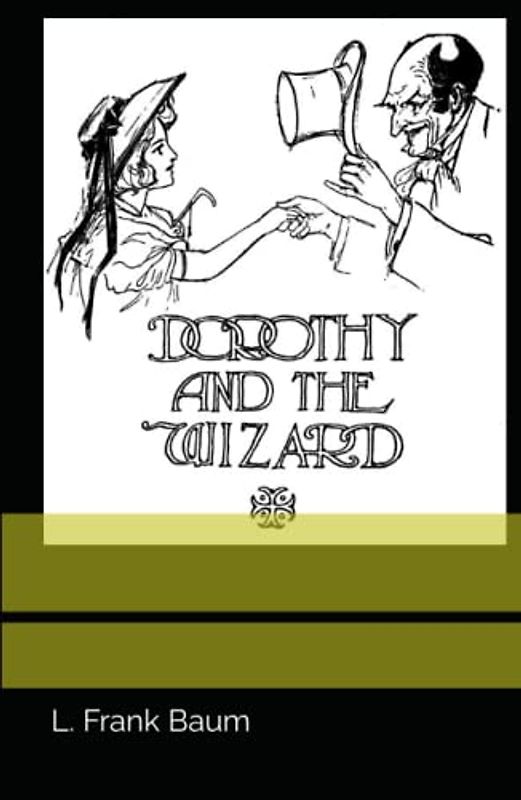 Dorothy and The Wizard of Oz