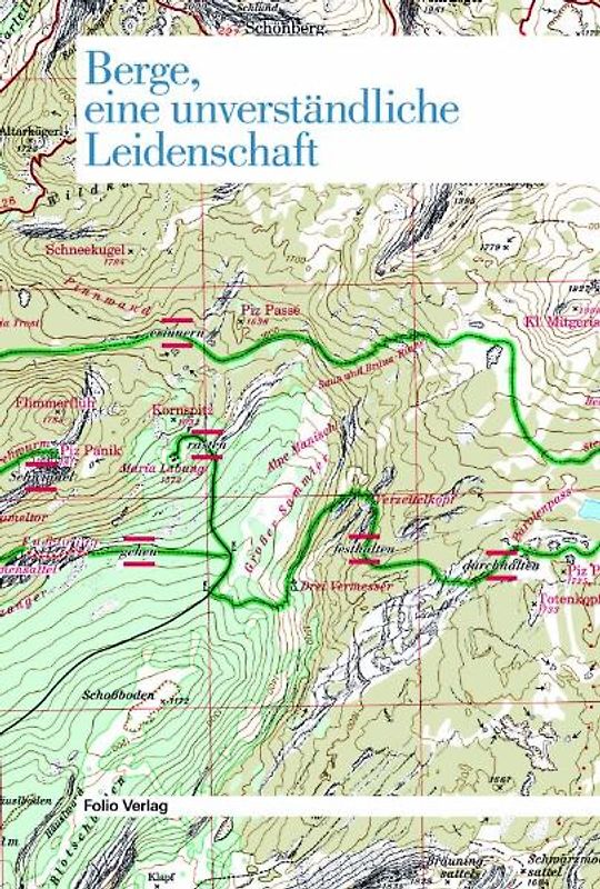 Berge, eine unverständliche Leidenschaft