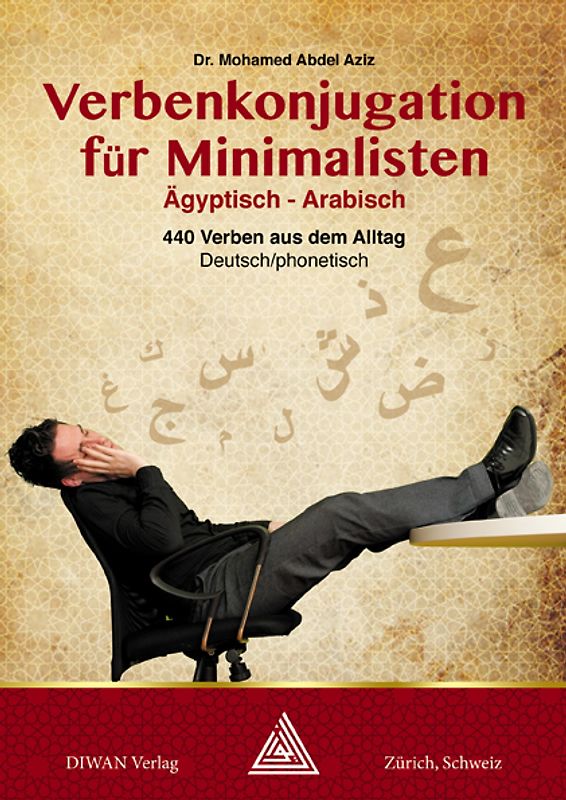 Verbenkonjugation für Minimalisten, Ägyptisch-Arabisch mit Lautschrift