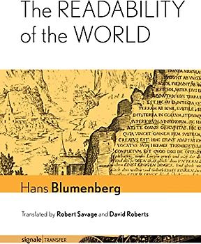 The Readability of the World (Signale Transfer: German Thought in Translation)