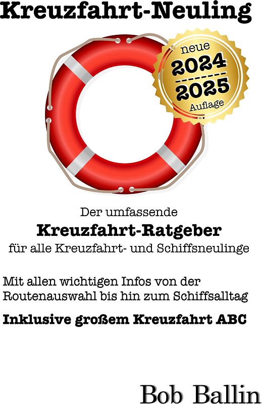 Kreuzfahrt-Neuling (Der umfassende Kreuzfahrt-Ratgeber für alle Kreuzfahrt- und Schiffsneulinge)
