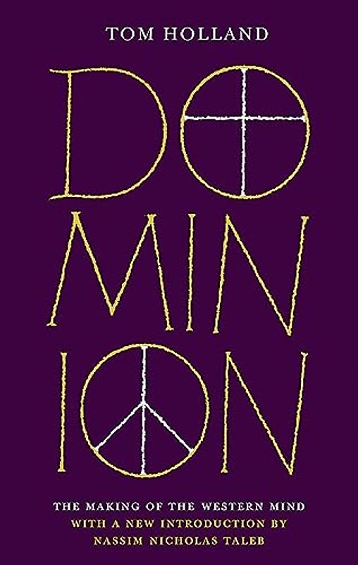 Dominion (50th Anniversary Edition): The Making of the Western Mind