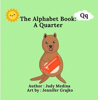 The Alphabet Book: A Quarter (The Alphabet Books: The A - Z Series)