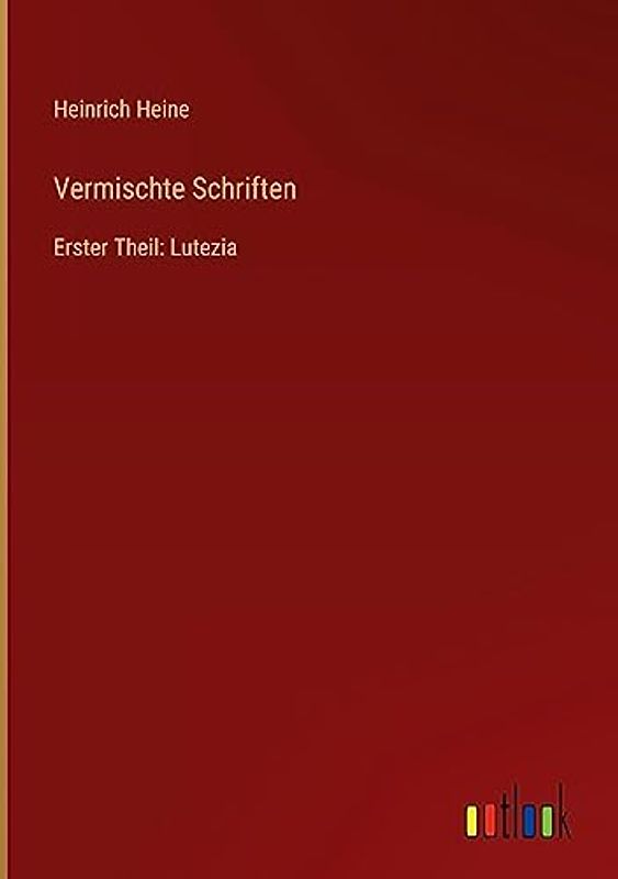 Vermischte Schriften: Erster Theil: Lutezia