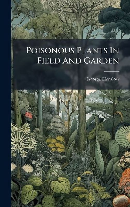 Poisonous Plants In Field And Garden