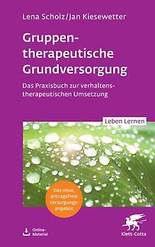 Gruppentherapeutische Grundversorgung (Leben Lernen, Bd. 345)