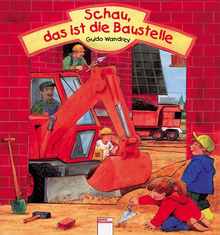 Schau, das ist die Baustelle
