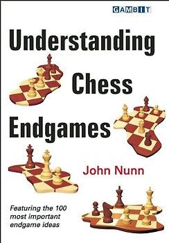 Understanding Chess Endgames - Nunn, John