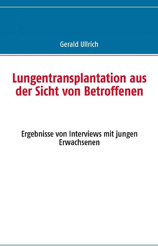 Lungentransplantation aus der Sicht von Betroffenen