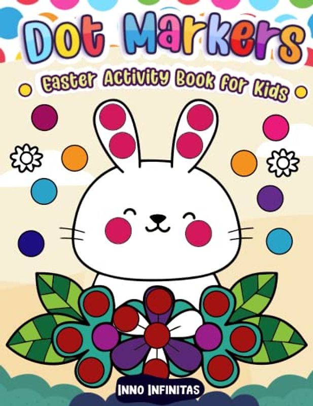 Dot Markers Easter Activity Book for Kids: Coloring Fun for Kids Ages 4 to 6