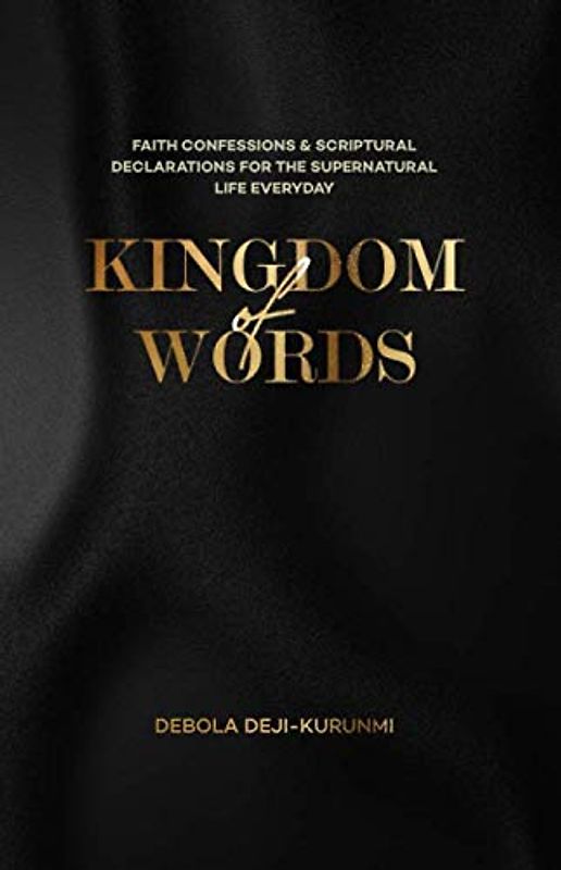 KINGDOM OF WORDS: A Compilation of Faith Confessions in the Series