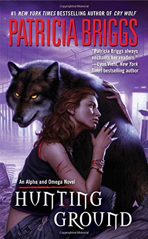 Hunting Ground: An Alpha and Omega Novel Book 2 - Patricia Briggs