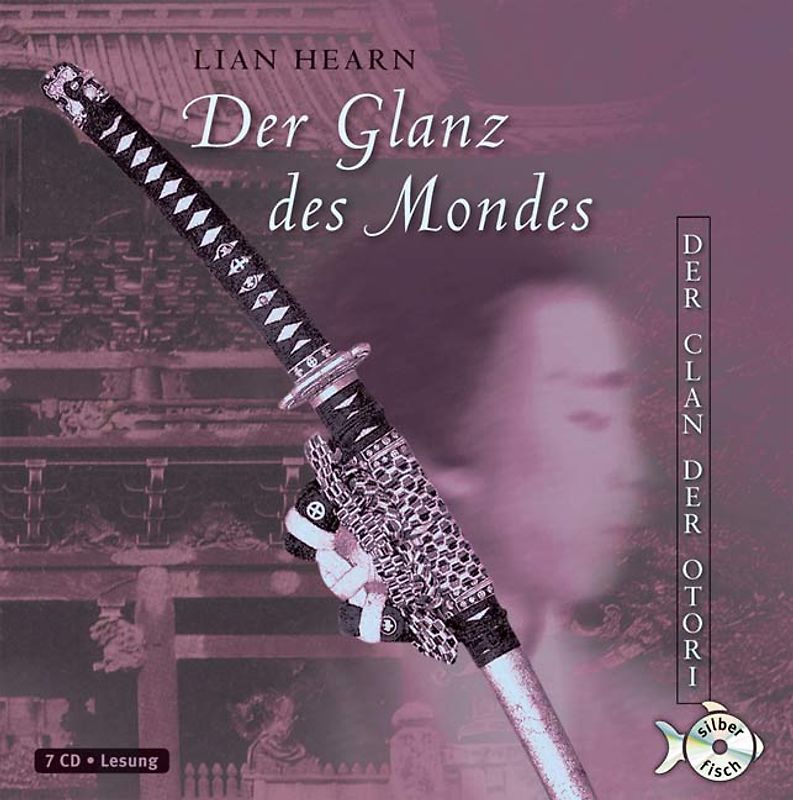 Der Clan der Otori 3: Der Clan der Otori, Band 3: Der Glanz des Mondes