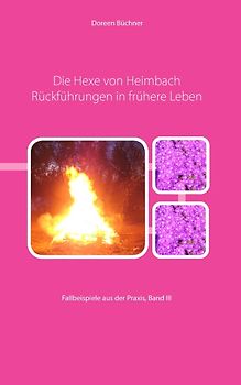 Die Hexe von Heimbach Rückführungen in frühere Leben