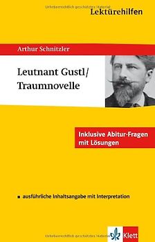 Lektürehilfen Arthur Schnitzler "Leitnant Gustl/Die Traumnovelle"