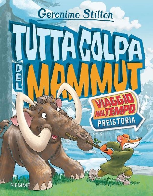 Tutta colpa del mammut. Viaggio nel tempo: Preistoria