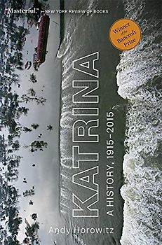 Katrina: A History 1915-2015
