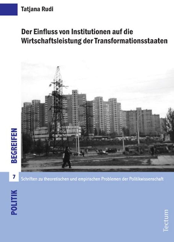 Der Einfluss von Institutionen auf die Wirtschaftsleistung der Transformationsstaaten