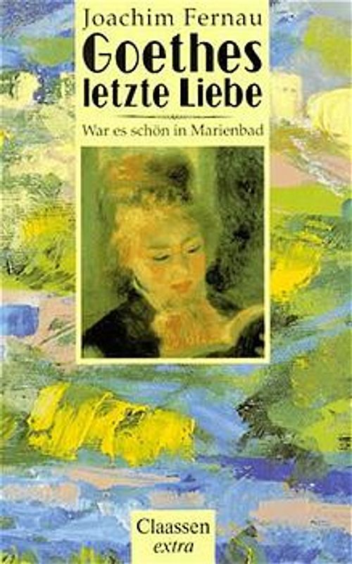 Goethes letzte Liebe