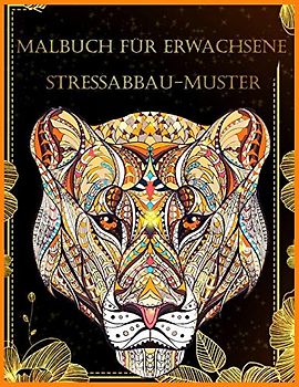 Malbuch Für Erwachsene: Malbuch Zum Stressabbau für Erwachsene (Malbuch zur Entspannung von Erwachsenen)