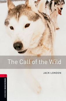 The Call of the Wild (Oxford Bookworms Library: Stage 3) - Jack London