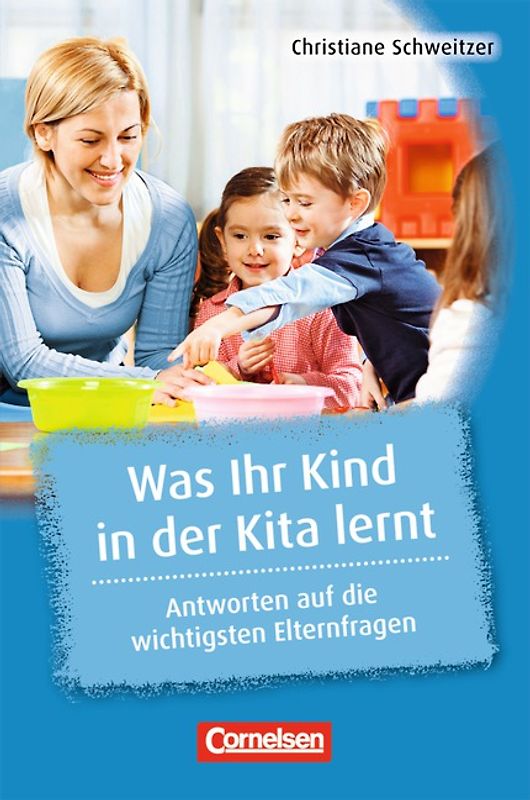 Was Kita-Kinder stark macht / Was Ihr Kind in der Kita lernt