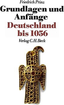 Neue Deutsche Geschichte Bd. 1: Grundlagen und Anfänge
