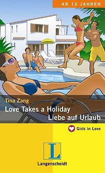 Love Takes a Holiday - Liebe auf Urlaub